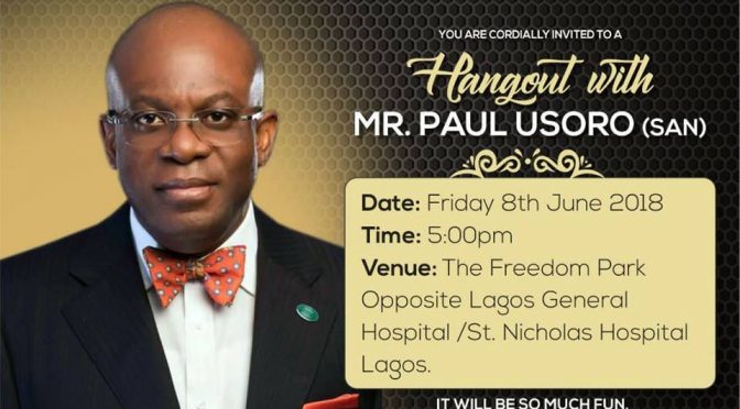 Hang out with Paul Usoro holds on Friday 8th June at Freedom Park