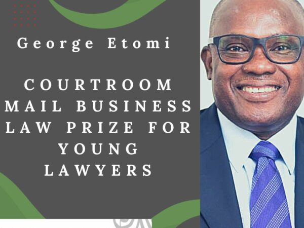 George Etomi Courtroom Mail Business Law Prize finals  holds tomorrow